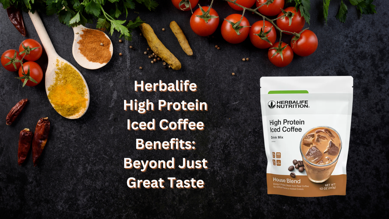 Herbalife High Protein Iced Coffee Benefits